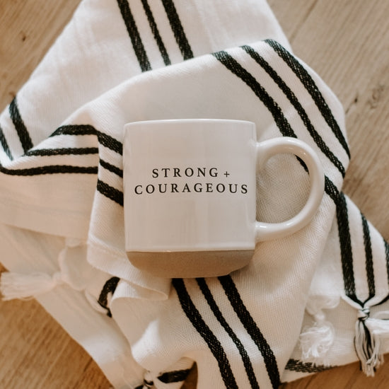 Strong and Courageous Mug